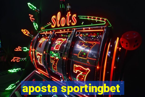 aposta sportingbet