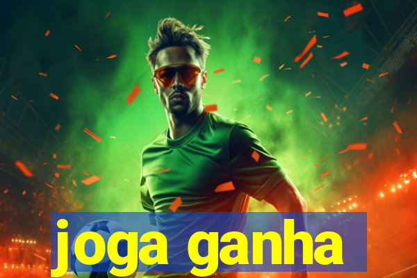 joga ganha