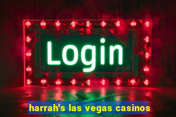 harrah's las vegas casinos