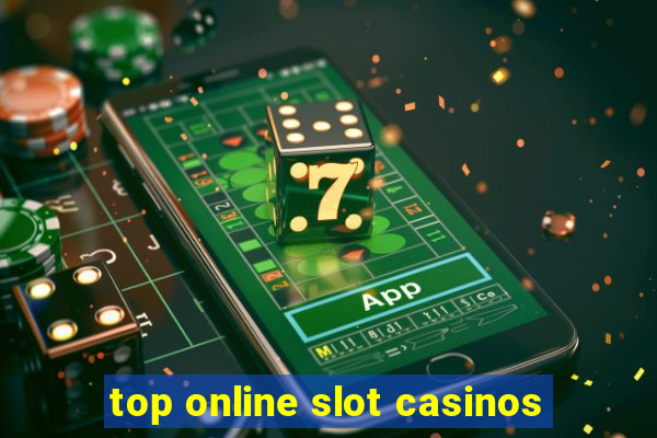 top online slot casinos