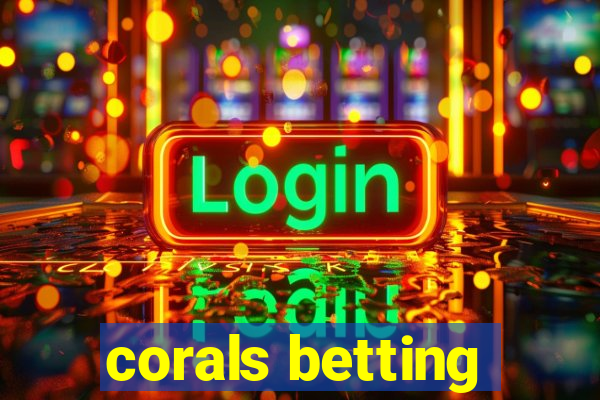 corals betting