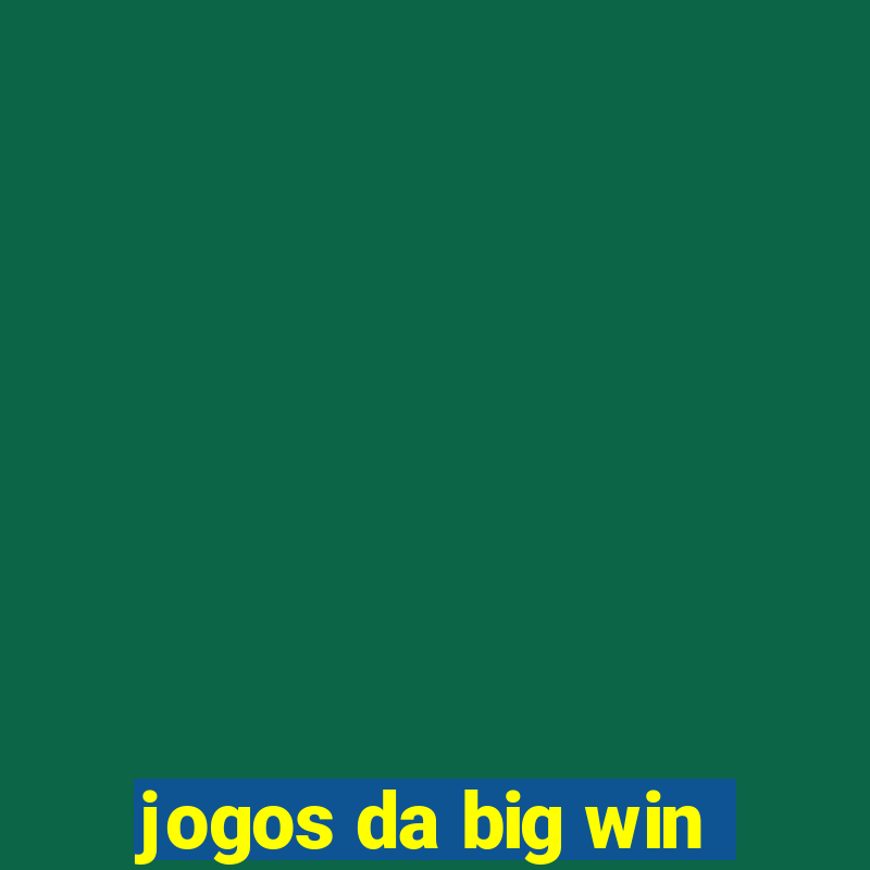 jogos da big win