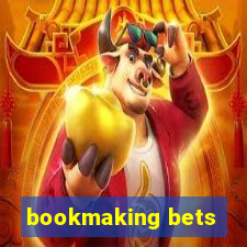 bookmaking bets