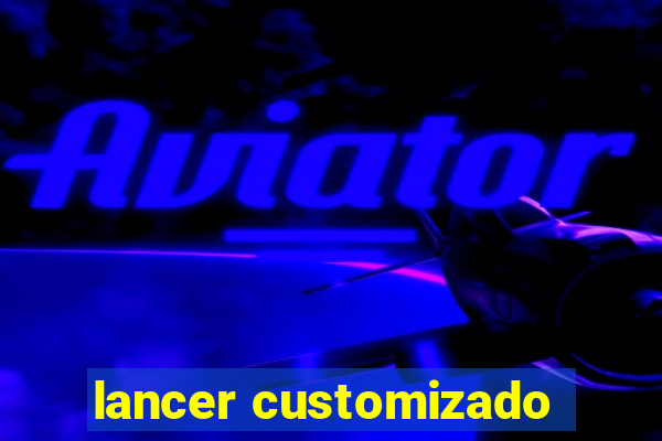 lancer customizado