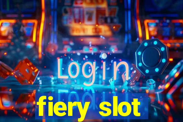 fiery slot