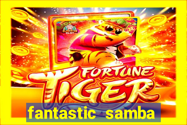 fantastic samba slot 777