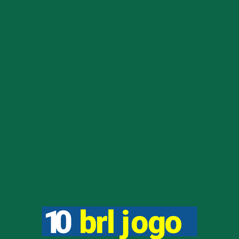 10 brl jogo