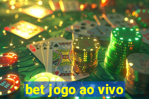 bet jogo ao vivo