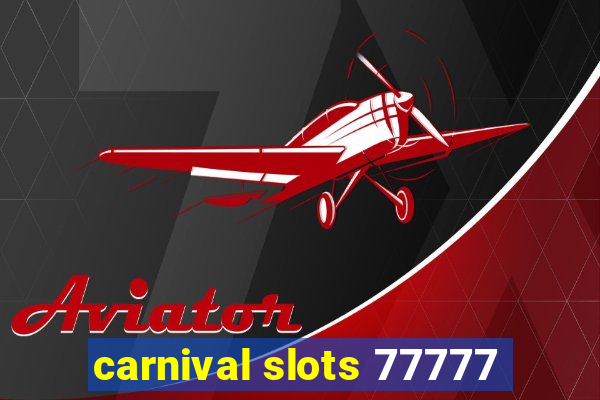 carnival slots 77777