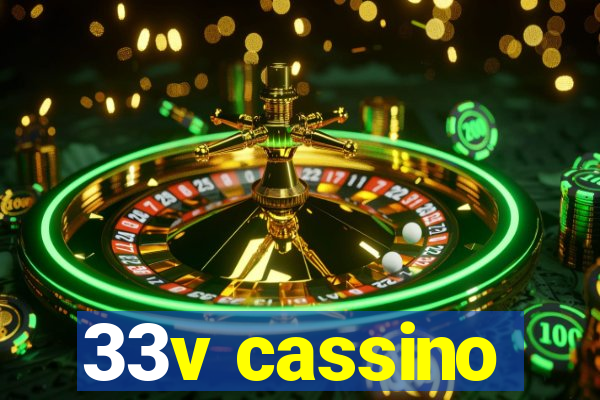 33v cassino