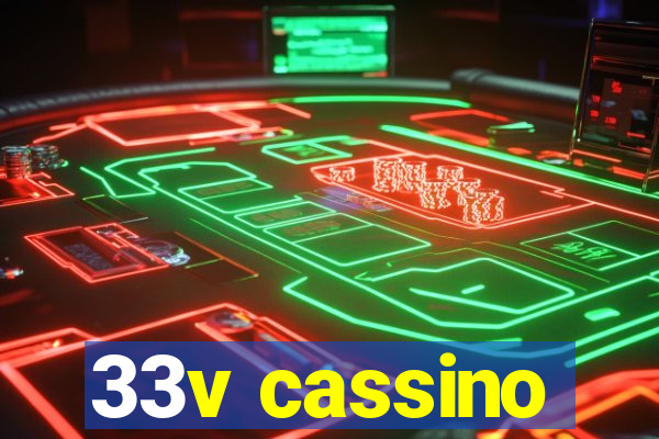 33v cassino