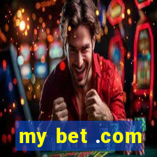 my bet .com