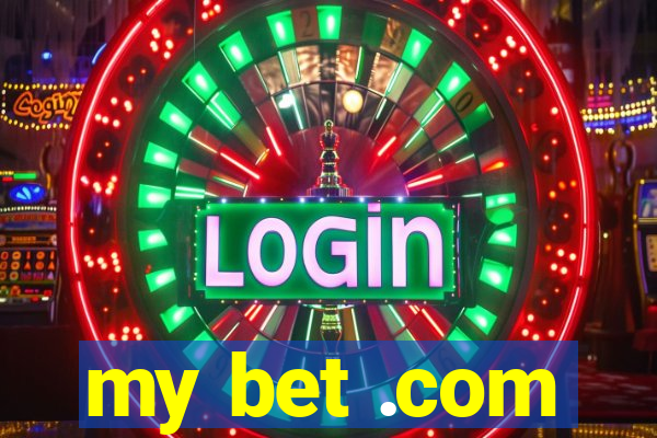 my bet .com