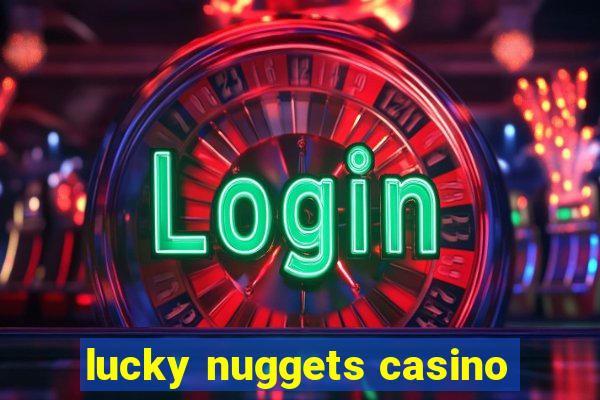 lucky nuggets casino