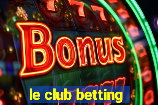 le club betting