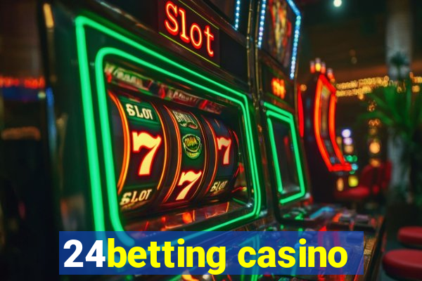 24betting casino