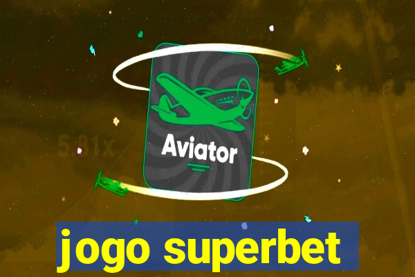 jogo superbet