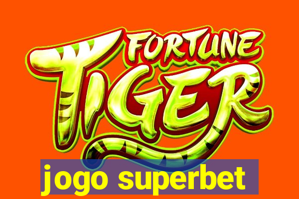 jogo superbet