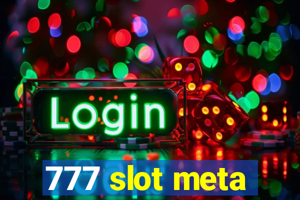 777 slot meta