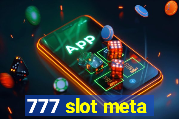 777 slot meta