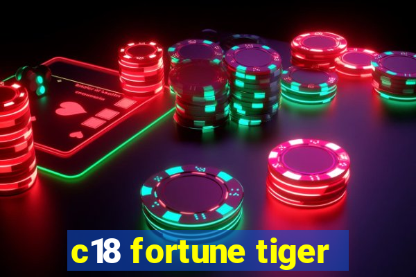 c18 fortune tiger