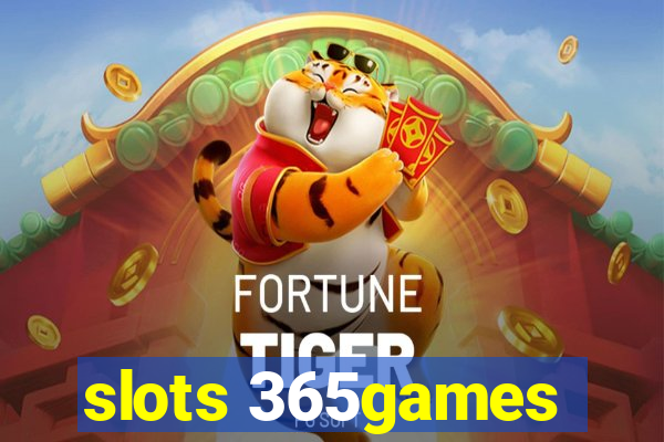 slots 365games