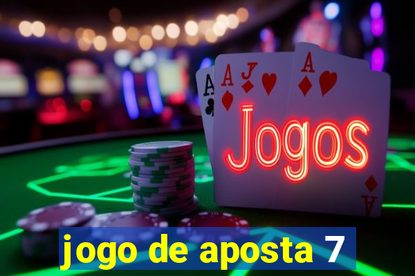 jogo de aposta 7