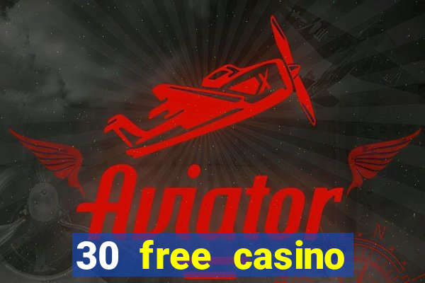 30 free casino slot games