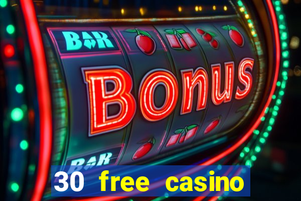 30 free casino slot games