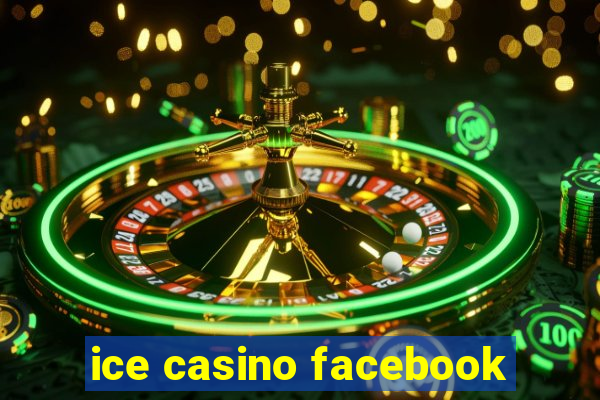 ice casino facebook