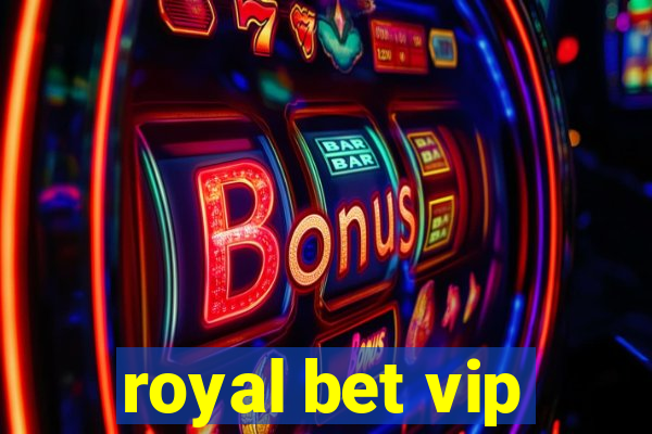 royal bet vip