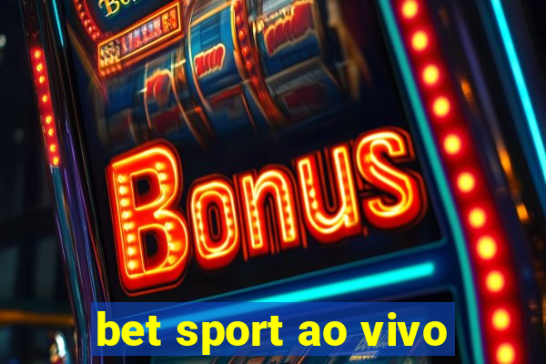 bet sport ao vivo