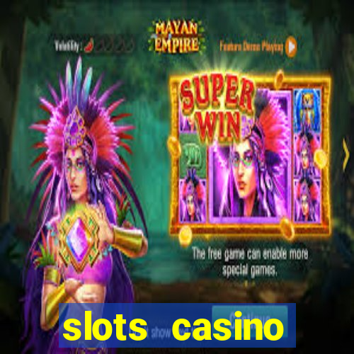 slots casino dinheiro real