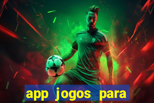 app jogos para ganhar dinheiro