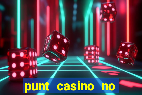 punt casino no deposit bonus codes 2022