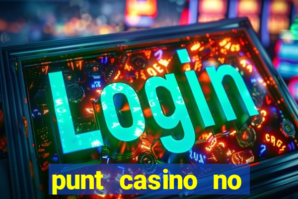 punt casino no deposit bonus codes 2022