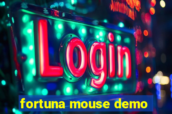 fortuna mouse demo