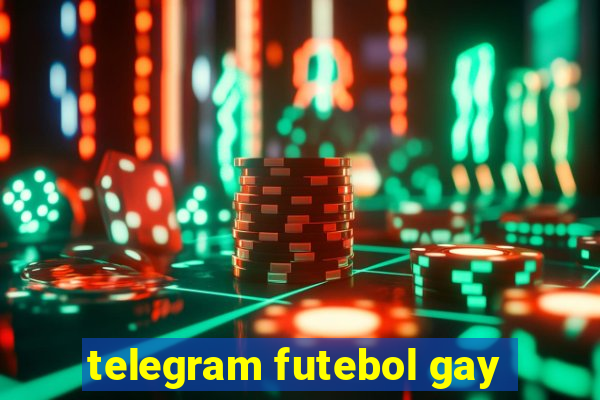 telegram futebol gay