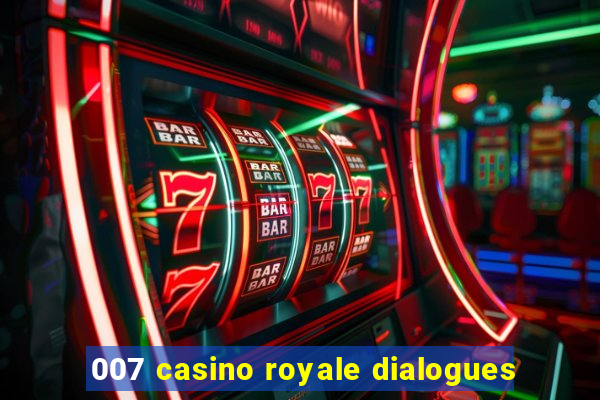 007 casino royale dialogues