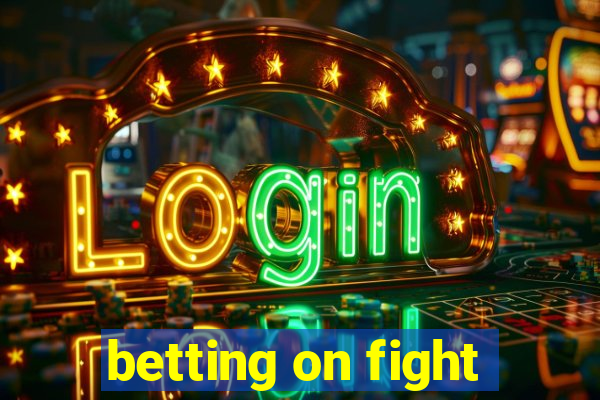 betting on fight