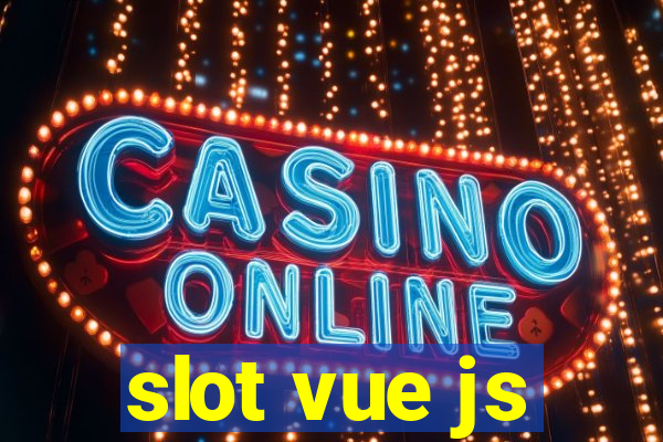 slot vue js