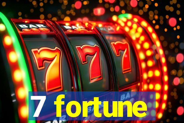 7 fortune