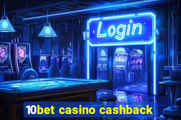 10bet casino cashback