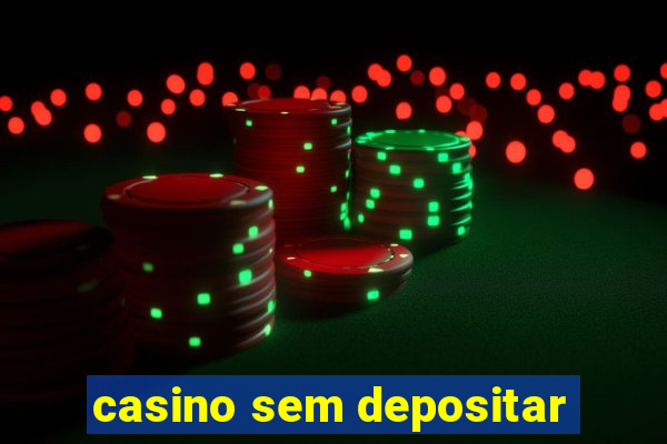 casino sem depositar