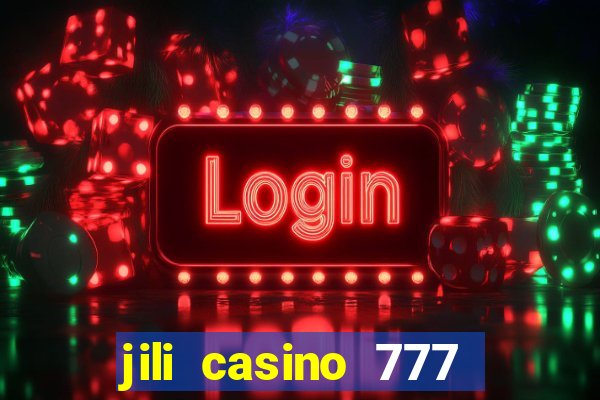 jili casino 777 slot games