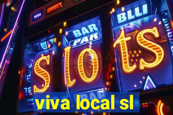 viva local sl