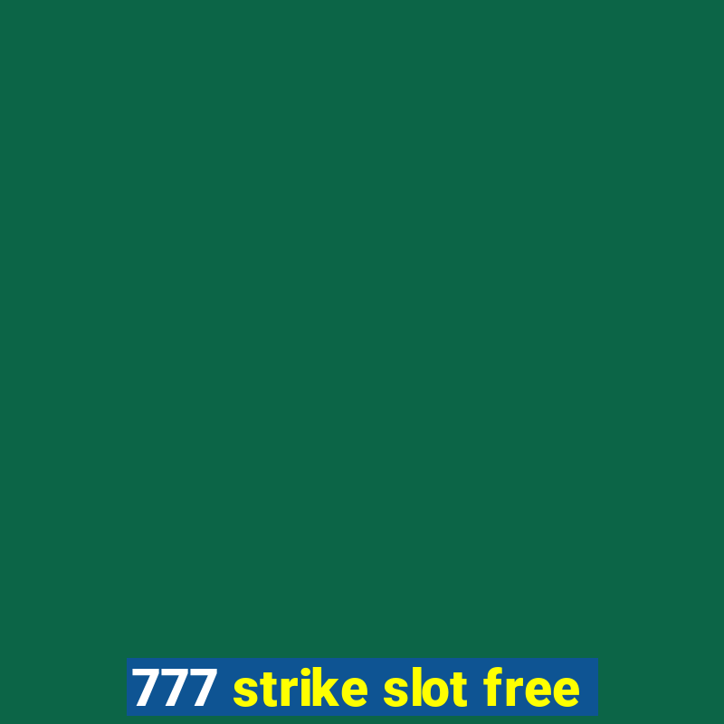 777 strike slot free