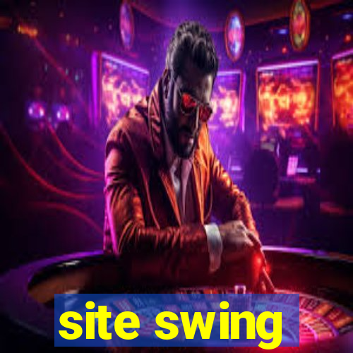 site swing