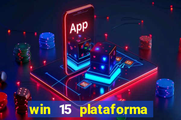 win 15 plataforma de jogos