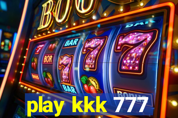 play kkk 777